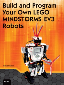 Build and Program Your Own LEGO Mindstorms EV3 Robots