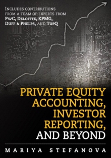 Private Equity Accounting, Investor Reporting, and Beyond