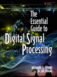 Essential Guide to Digital Signal Processing, The