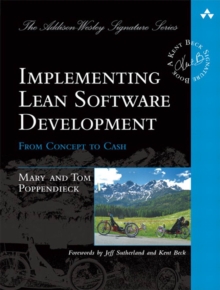 Implementing Lean Software Development : From Concept to Cash