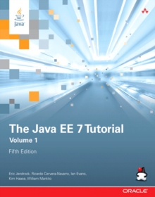 Java EE 7 Tutorial, The : Volume 1