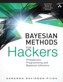 Bayesian Methods for Hackers : Probabilistic Programming and Bayesian Inference