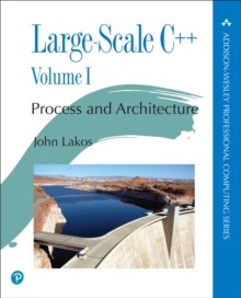 Large-Scale C++ : Process and Architecture