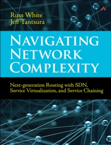 Navigating Network Complexity : Next-generation routing with SDN, service virtualization, and service chaining