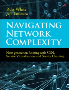 Navigating Network Complexity : Next-generation routing with SDN, service virtualization, and service chaining