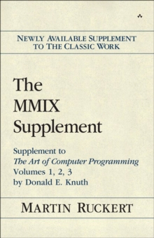 MMIX Supplement, The : Supplement to The Art of Computer Programming Volumes 1, 2, 3 by Donald E. Knuth