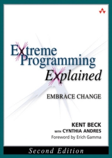 Extreme Programming Explained : Embrace Change