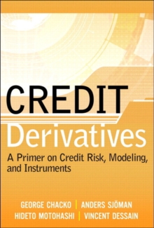 Credit Derivatives : A Primer on Credit Risk, Modeling, and Instruments (paperback), Paperback Book Credit Derivatives : A Primer on Credit Risk, Modeling, and Instruments (paperback), Paperback Book