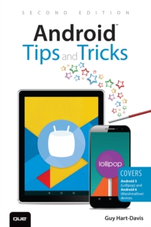 Android Tips and Tricks : Covers Android 5 and Android 6 devices