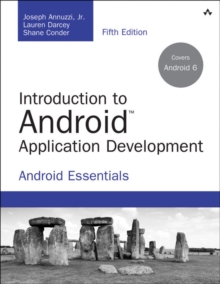 Introduction to Android Application Development : Android Essentials