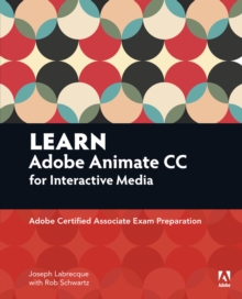 Learn Adobe Animate CC for Interactive Media : Adobe Certified Associate Exam Preparation