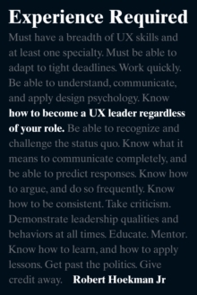 Experience Required : How to become a UX leader regardless of your role