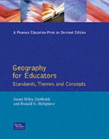 Geography for Educators : Standards, Themes, and Concepts, Paperback Book Geography for Educators : Standards, Themes, and Concepts, Paperback Book