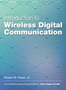 Introduction to Wireless Digital Communication : A Signal Processing Perspective