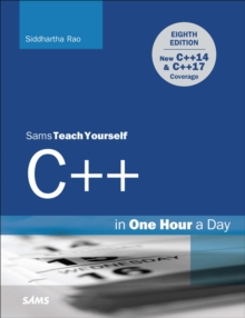 C++ in One Hour a Day, Sams Teach Yourself