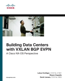 Building Data Centers with VXLAN BGP EVPN : A Cisco NX-OS Perspective