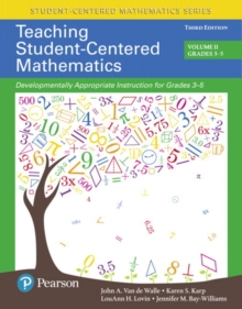 Teaching Student-Centered Mathematics : Developmentally Appropriate Instruction for Grades 3-5 (Volume 2)