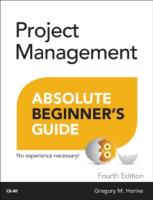 Project Management Absolute Beginner's Guide