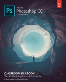 Adobe Photoshop CC Classroom in a Book (2017 Release), Mixed media product Book Adobe Photoshop CC Classroom in a Book (2017 Release), Mixed media product Book
