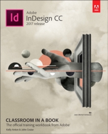 Adobe InDesign CC Classroom in a Book (2017 release), Mixed media product Book Adobe InDesign CC Classroom in a Book (2017 release), Mixed media product Book