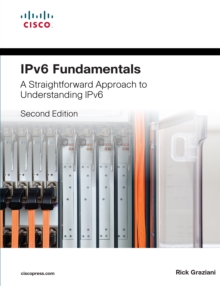 IPv6 Fundamentals : A Straightforward Approach to Understanding IPv6