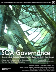 SOA Governance : Governing Shared Services On-Premise & in the Cloud (paperback), Paperback / softback Book SOA Governance : Governing Shared Services On-Premise & in the Cloud (paperback), Paperback / softback Book
