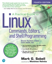 Practical Guide to Linux Commands, Editors, and Shell Programming, A