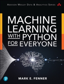 Machine Learning with Python for Everyone