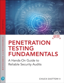 Penetration Testing Fundamentals : A Hands-On Guide to Reliable Security Audits