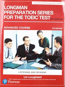 Longman Preparation Series for the TOEIC Test : Listening and Reading: Advanced with MP3 and Answer Key