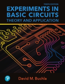Experiments in Basic Circuits : Theory and Application