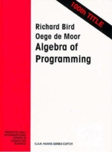 The Algebra of Programming, Paperback Book The Algebra of Programming, Paperback Book