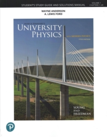 Student Study Guide and Solutions Manual for University Physics, Volume 1 (Chapters 1-20)