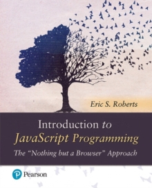Introduction to JavaScript Programming : The "Nothing but a Browser" Approach