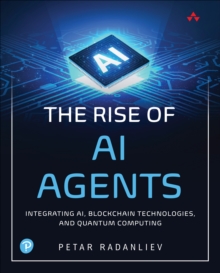 The Rise of AI Agents : Integrating AI, Blockchain Technologies, and Quantum Computing