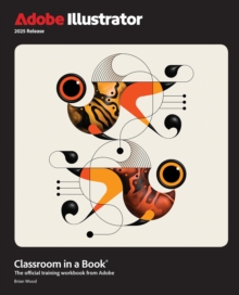 Adobe Illustrator Classroom in a Book 2025 Release