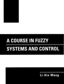 A Course In Fuzzy Systems and Control, Paperback / softback Book A Course In Fuzzy Systems and Control, Paperback / softback Book