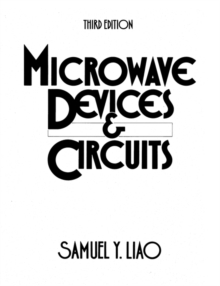 Microwave Devices and Circuits, Paperback Book Microwave Devices and Circuits, Paperback Book