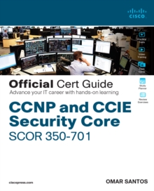 CCNP and CCIE Security Core SCOR 350-701 Official Cert Guide