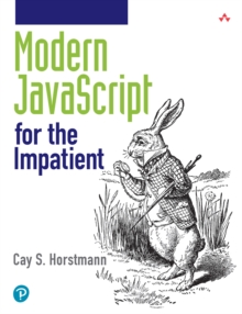 Modern JavaScript for the Impatient