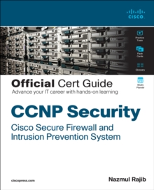 CCNP Security Cisco Secure Firewall and Intrusion Prevention System Official Cert Guide