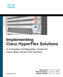 Implementing Cisco HyperFlex Solutions