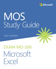 MOS Study Guide for Microsoft Excel Exam MO-200