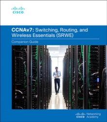 Switching, Routing, and Wireless Essentials Companion Guide (CCNAv7)