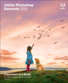 Adobe Photoshop Elements 2021 Classroom in a Book