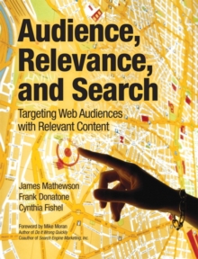 Audience, Relevance, and Search : Targeting Web Audiences with Relevant Content, Paperback Book Audience, Relevance, and Search : Targeting Web Audiences with Relevant Content, Paperback Book