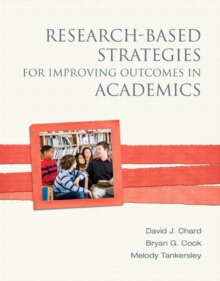 Research-Based Strategies for Improving Outcomes in Academics, Paperback / softback Book Research-Based Strategies for Improving Outcomes in Academics, Paperback / softback Book