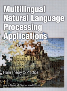 Multilingual Natural Language Processing Applications : From Theory to Practice