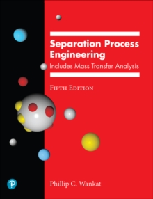 Separation Process Engineering : Includes Mass Transfer Analysis