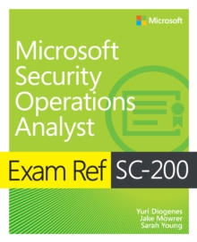 Exam Ref SC-200 Microsoft Security Operations Analyst